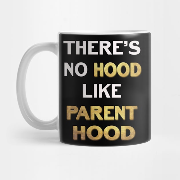 There's No Hood Like Parenthood by familycuteycom